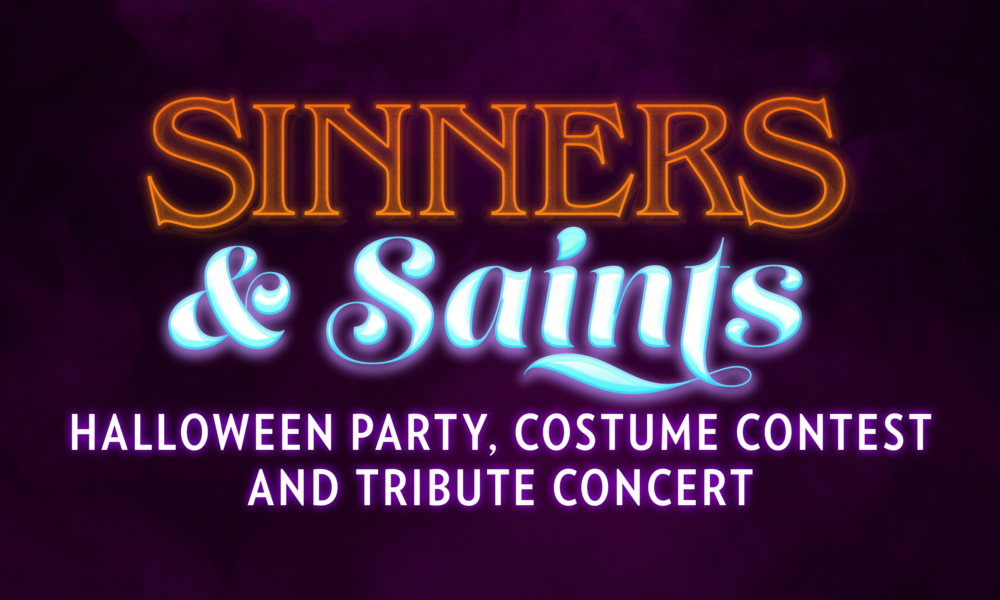 sinners & Saints Halloween Party, Costume contest & Tribute Concert